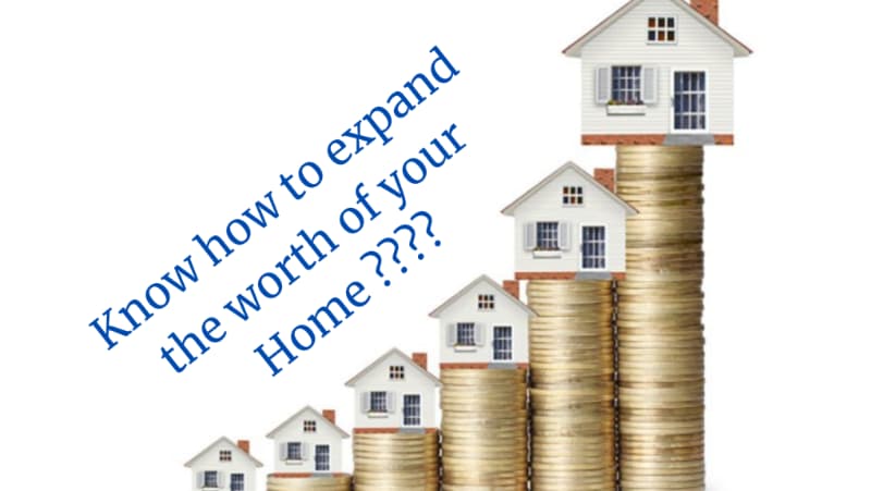 Know how to expand the worth of your home